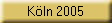 K�ln 2005